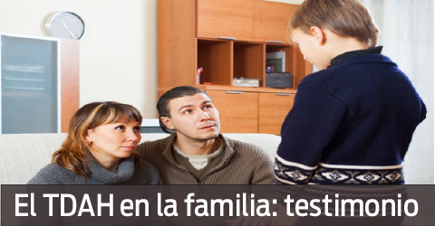 TDAH: en la familia: testimonio.