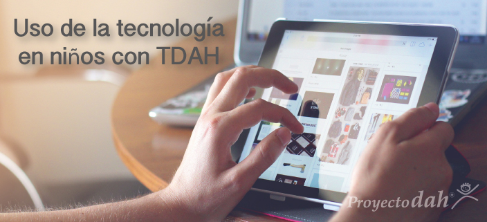 Herramientas tecnológicas para los niños con TDAH.